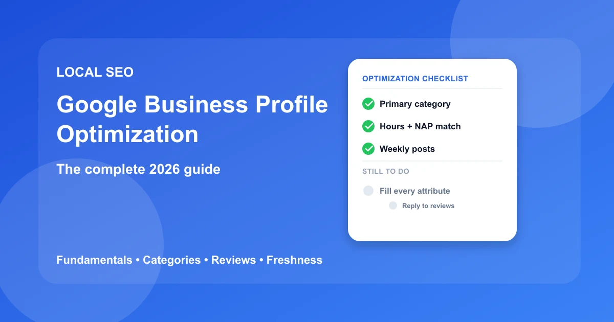 Google Business Profile Optimization (2026) | GBP SEO Tools Google Business Profile Optimization (2026) | GBP SEO Tools