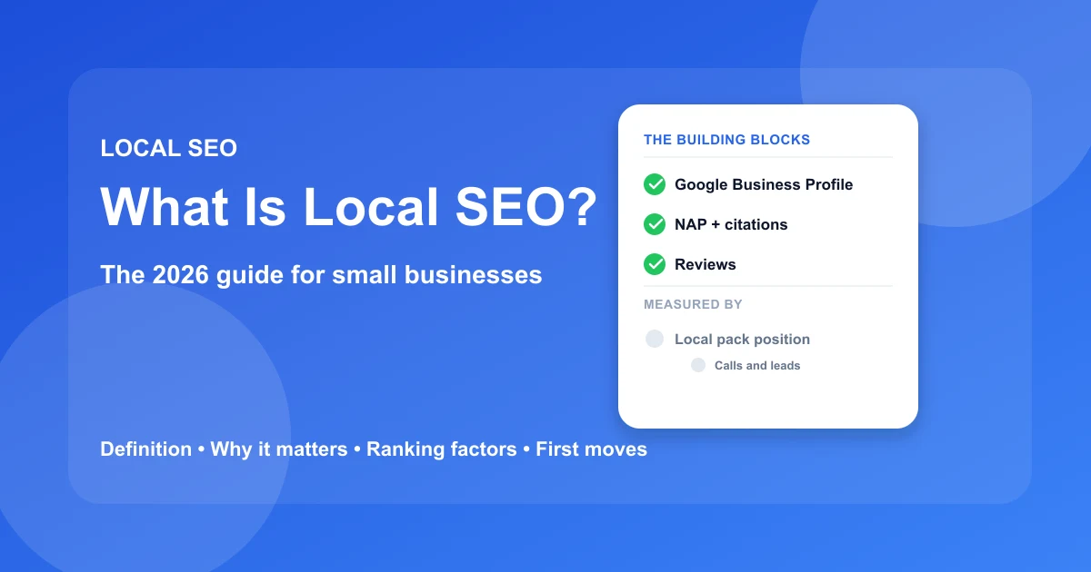 What Is Local SEO? 2026 Small Business Guide | GBP SEO Tools What Is Local SEO? 2026 Small Business Guide | GBP SEO Tools